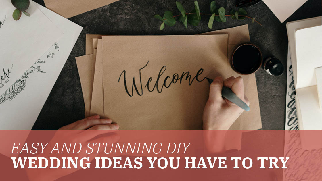 Easy and Stunning DIY Wedding Ideas You Have to Try