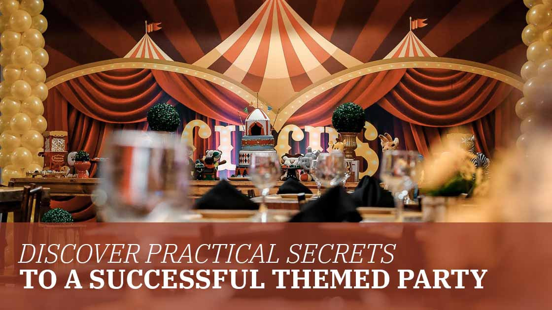 Secrets to a successful themed party. Themed Party Secrets